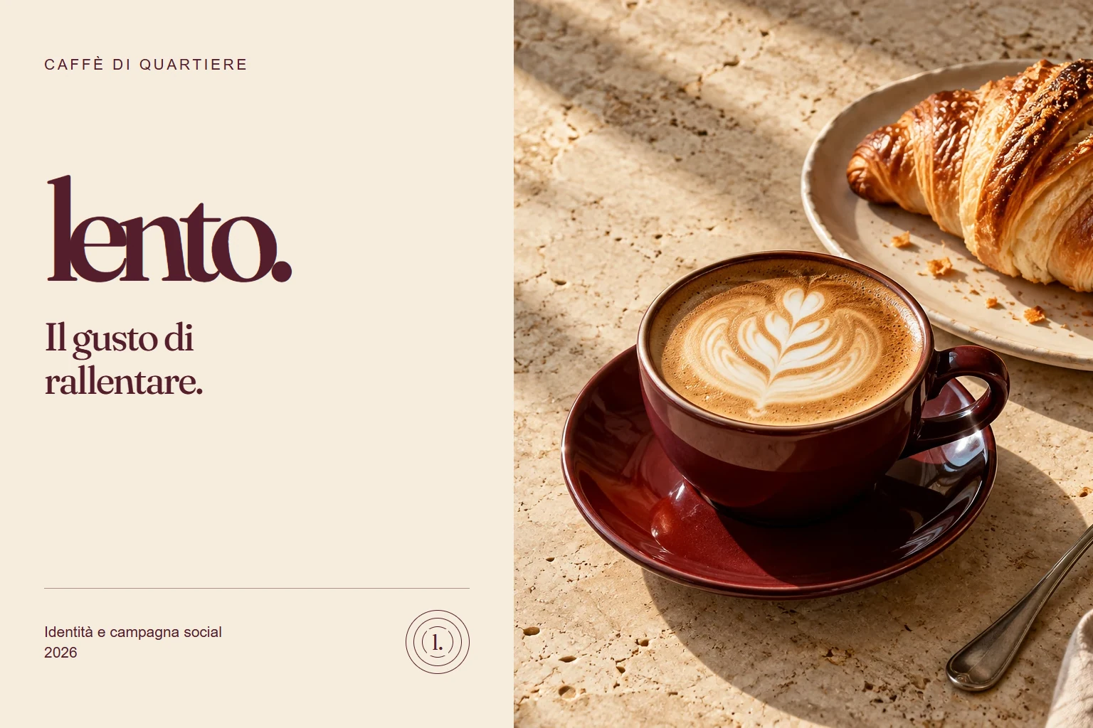 Lento: identità color crema e bordeaux, con cappuccino e cornetto. Il gusto di rallentare.